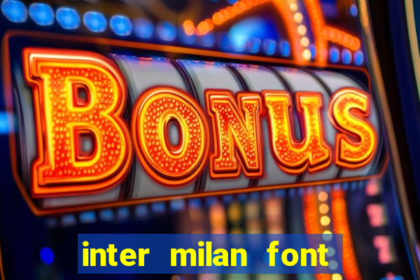 inter milan font free download